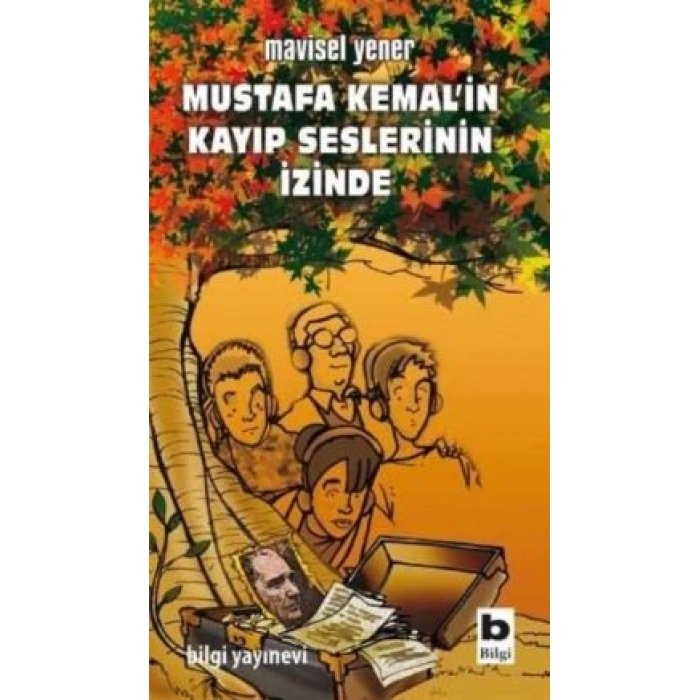 Mustafa Kemal’in Kayıp Seslerinin İzinde
