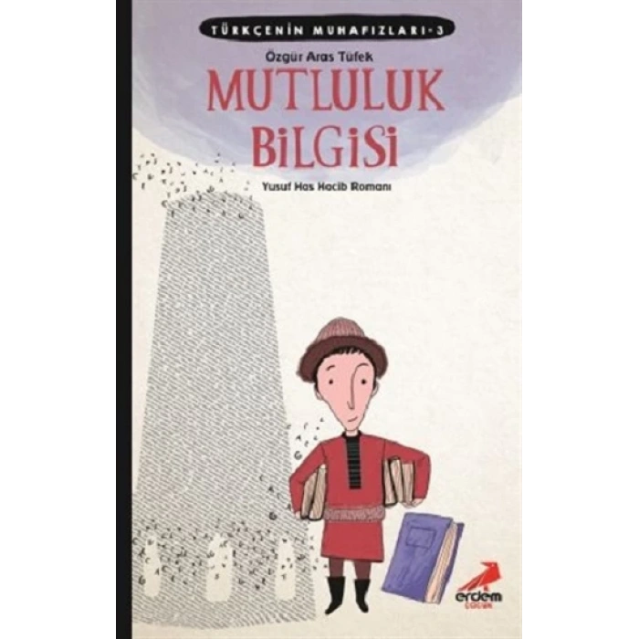 Mutluluk Bilgisi -Türkçenin Muhafızları 3