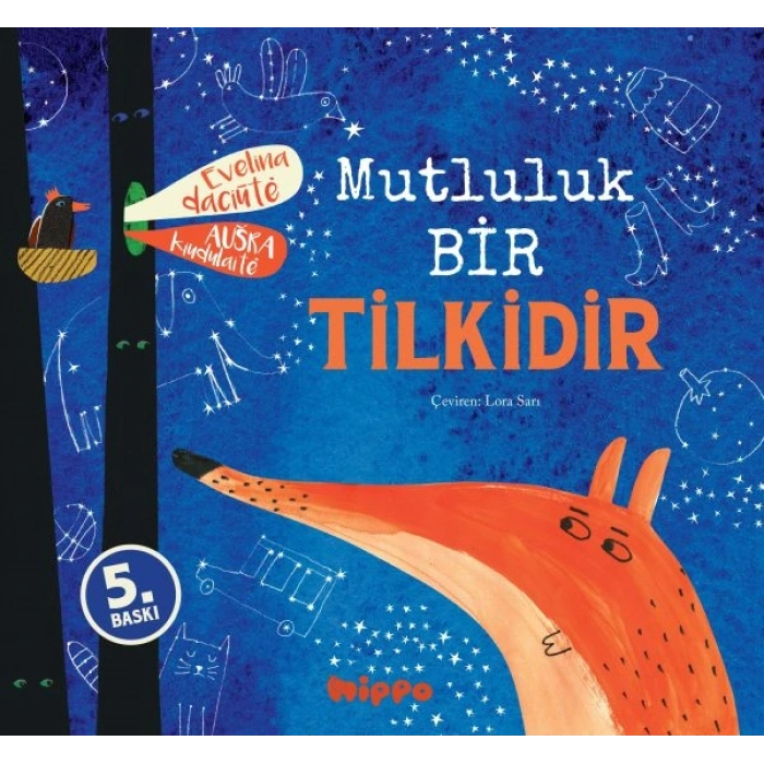Mutluluk Bir Tilkidir