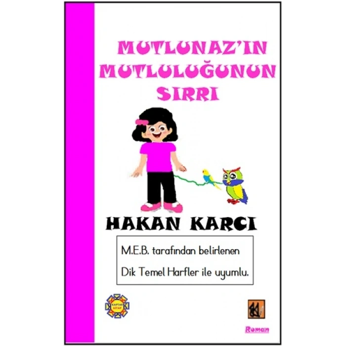 Mutlunazın Mutluluğunun Sırrı