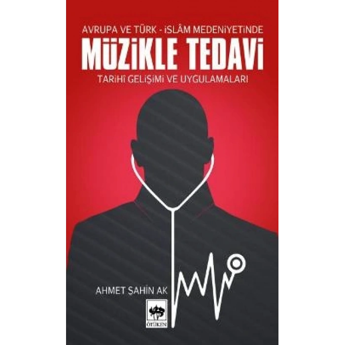 Müzikle Tedavi - Avrupa Ve Türk-islam Medeniyetinde