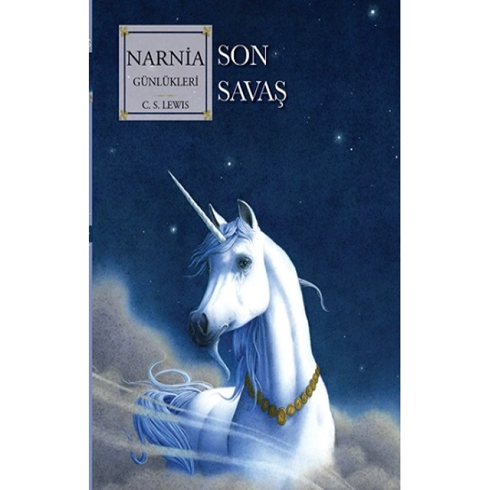 Narnia Günlükleri 7 - Son Savaş