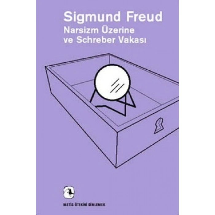 Narsizm Üzerine Ve Schreber Vakası
