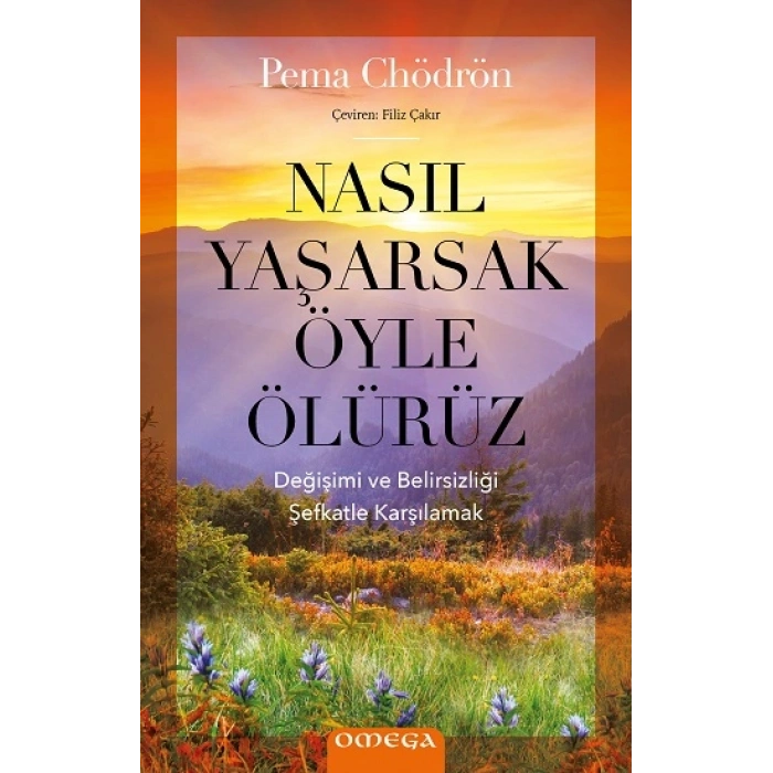 Nasıl Yaşarsak Öyle Ölürüz