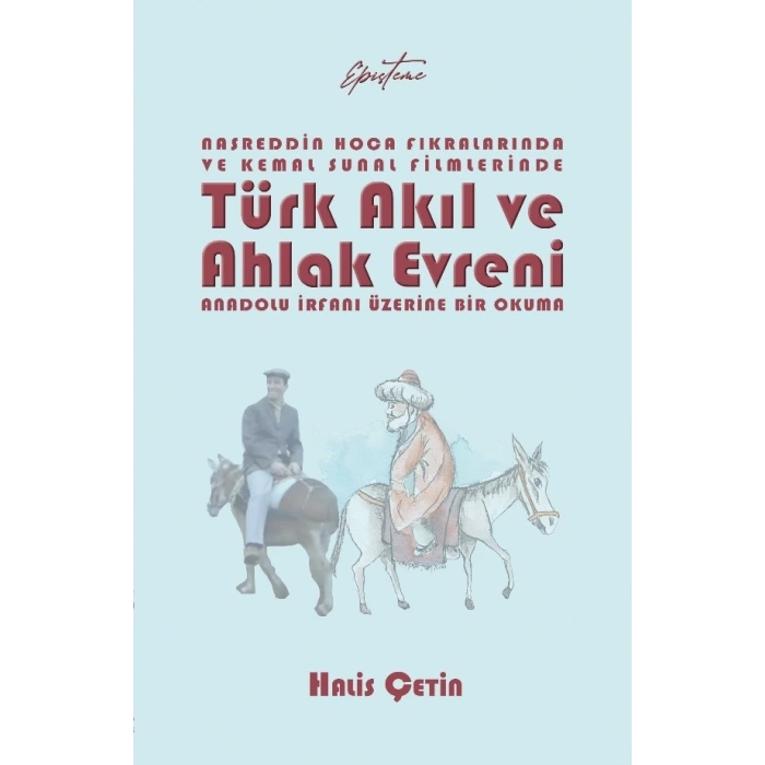 Nasreddin Hoca Fıkralarında ve Kemal Sunal Filmlerinde  Türk Akıl ve Ahlak Evreni
