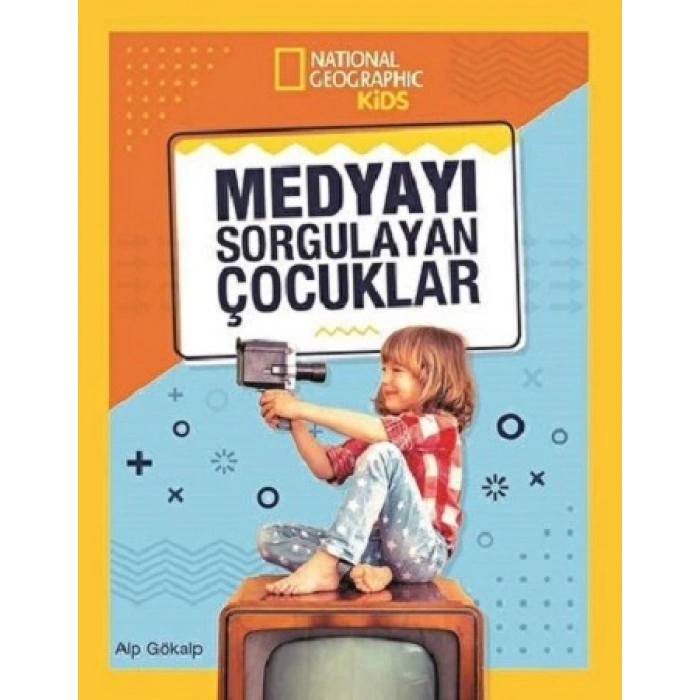 Natınonal Geographıc Kıds - Medyayı Sorgulayan Çocuklar