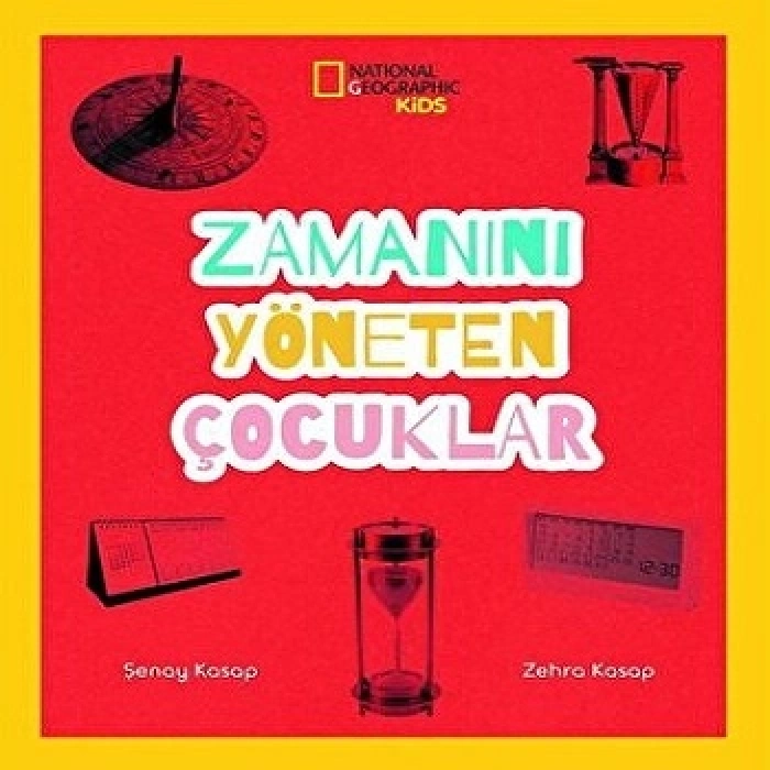 Natınonal Geographıc Kıds - Zamanını Yöneten Çocuklar