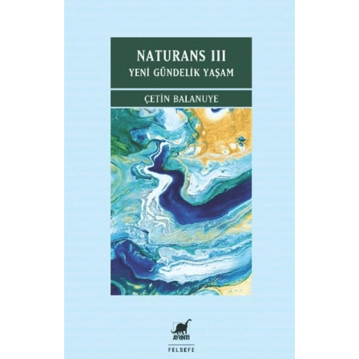 Naturans Iıı: Yeni Gündelik Yaşam