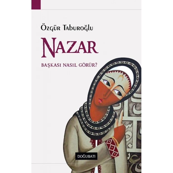 Nazar - Başkası Nasıl Görür?