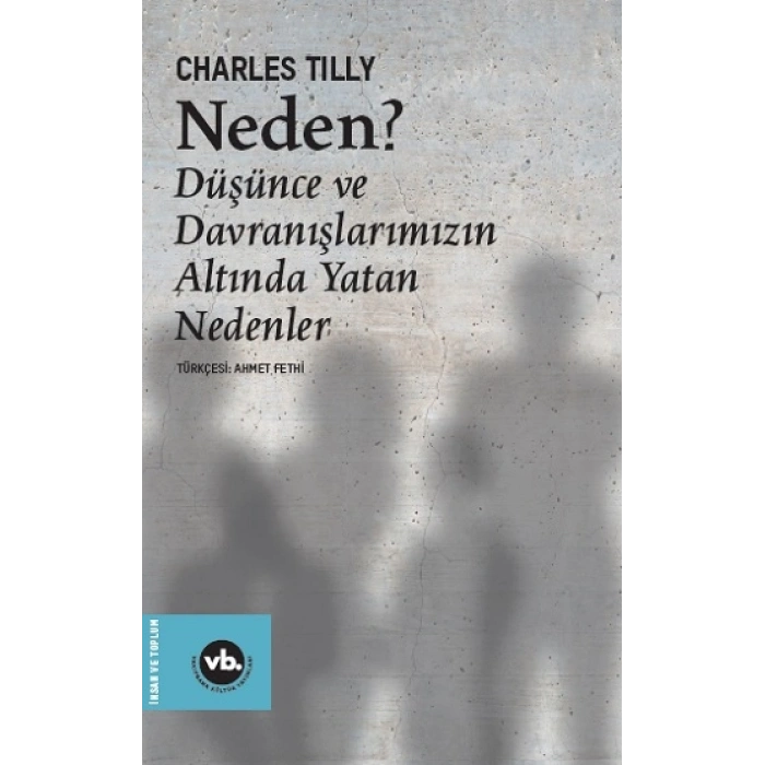 Neden ?düşünce Ve Davranışlarımızın Altında Yatan Nedenler