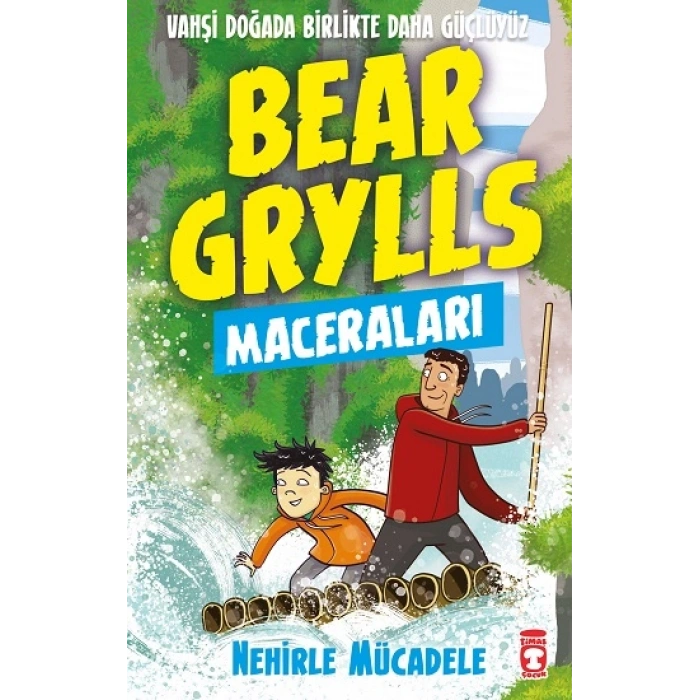 Nehirle Mücadele - Bear Grylls Maceraları