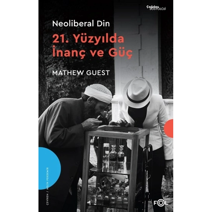 Neoliberal Din - 21. Yüzyılda İnanç Ve Güç