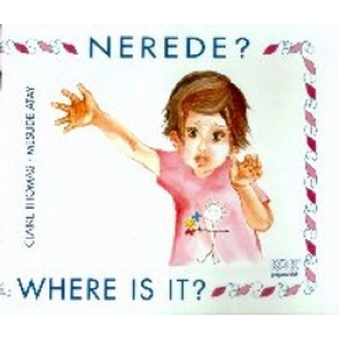 Nerede? Where İs İt?