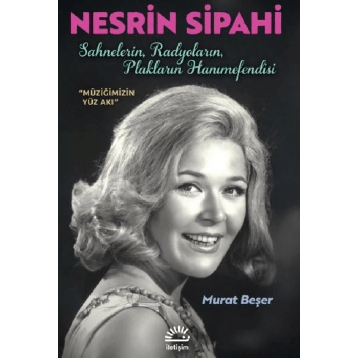 Nesrin Sipahi-Sahnelerin, Radyoların, Plakların Hanımefendisi