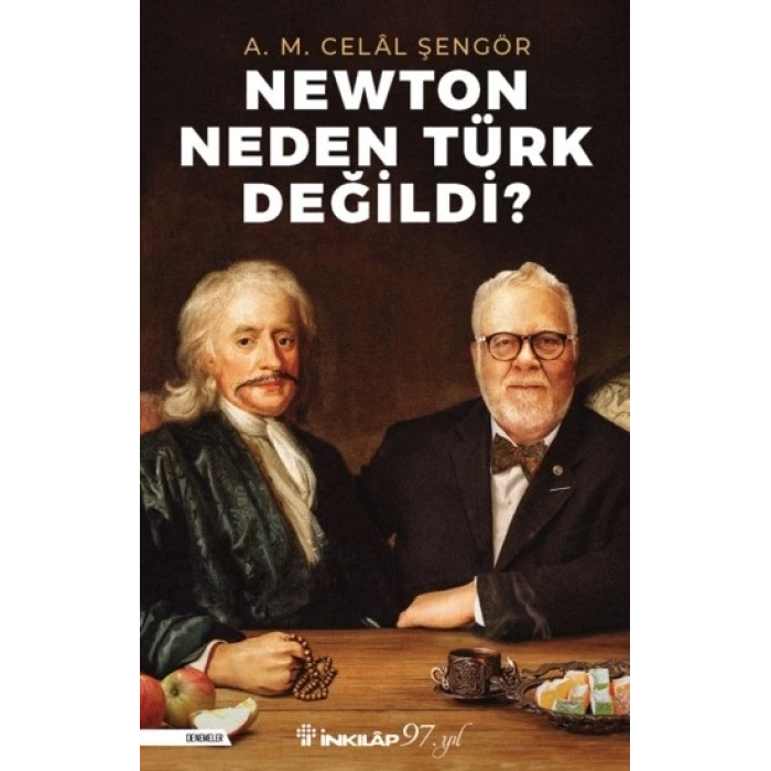 Newton Neden Türk Değildi?