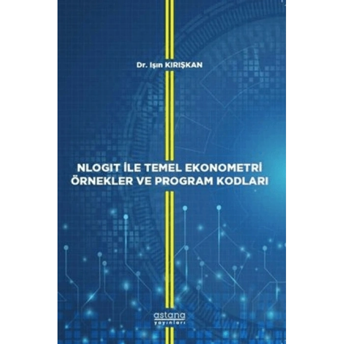 Nlogıt İle Temel Ekonometri Örnekler Ve Program Kodları
