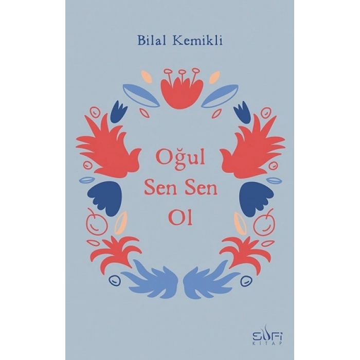 Oğul Sen Sen Ol