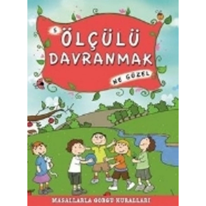 Ölçülü Davranmak Ne Güzel