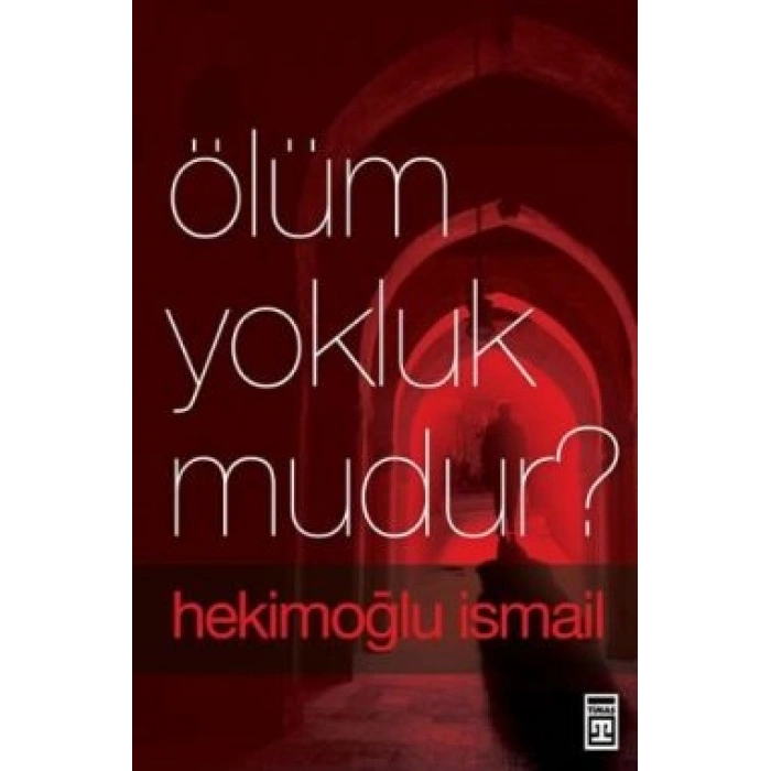 Ölüm Yokluk Mudur?