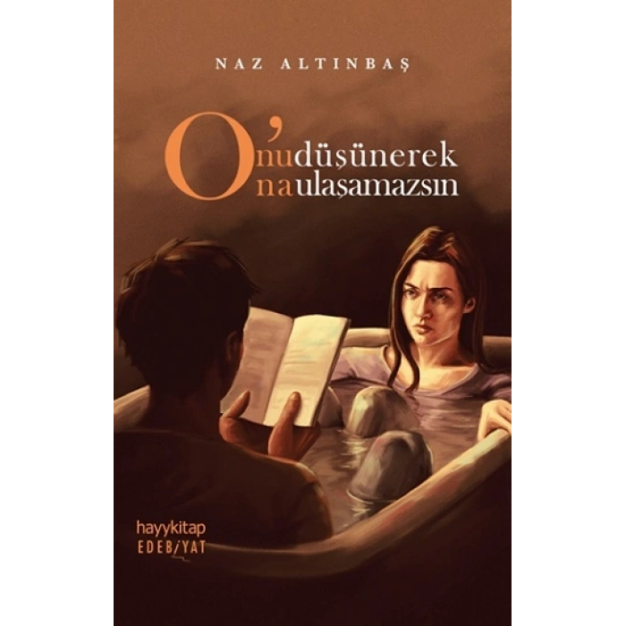 O’nu Düşünerek O’na Ulaşamazsın