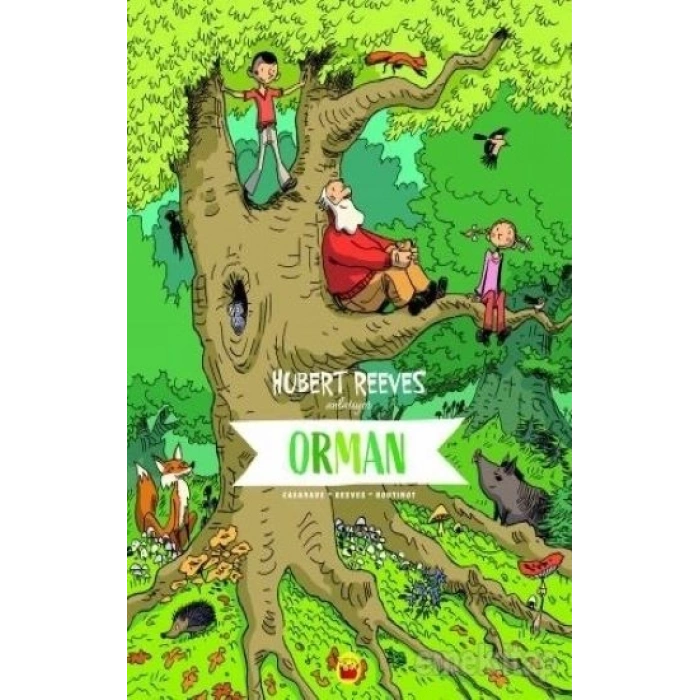 Orman - Hubert Reeves Anlatıyor