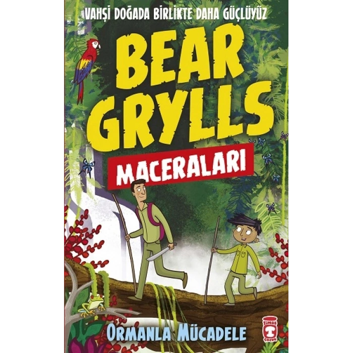 Ormanla Mücadele - Bear Grylls Maceraları