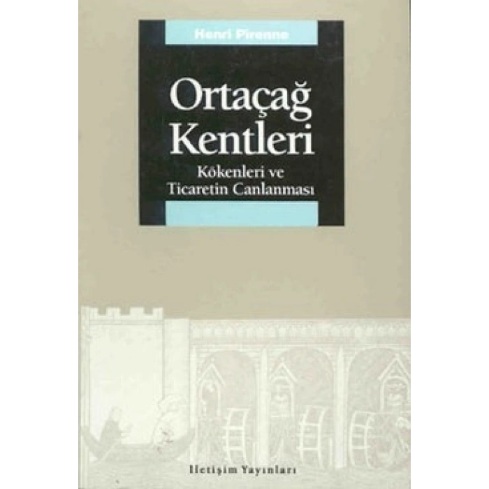 Ortaçağ Kentleri: Kökenleri Ve Ticaretin Canlanması