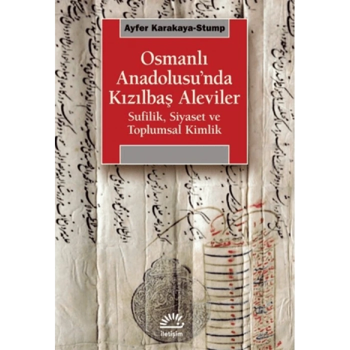 Osmanlı Anadolusu’nda Kızılbaş Aleviler