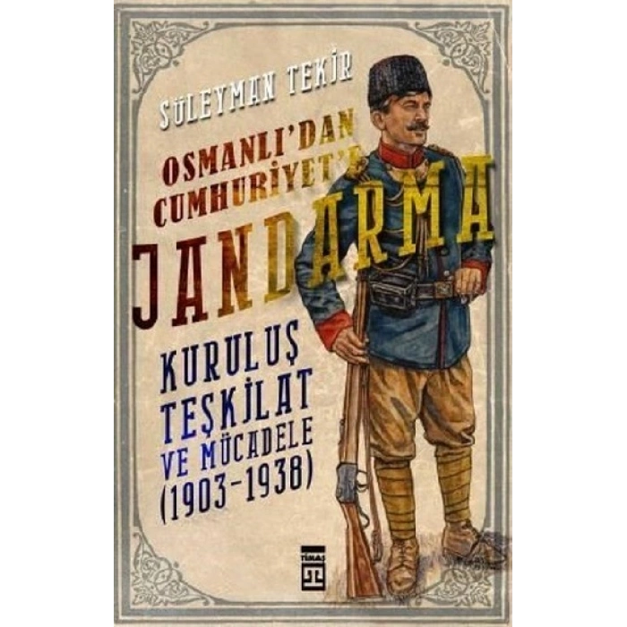 Osmanlıdan Cumhuriyete Jandarma