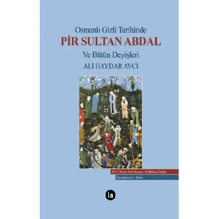 Osmanlı Gizli Tarihinde Pir Sultan Abdal Ve Bütün Deyişleri