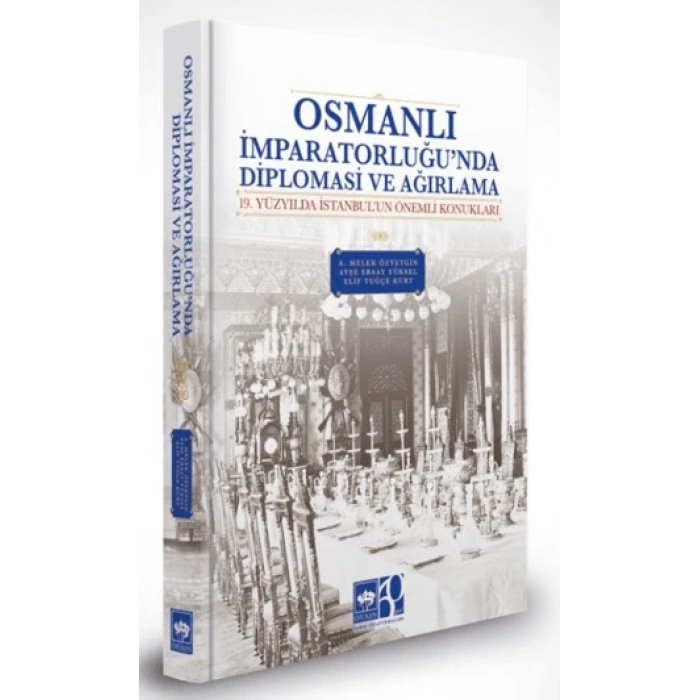 Osmanlı İmparatorluğunda Diplomasi Ve Ağırlama (ciltli)