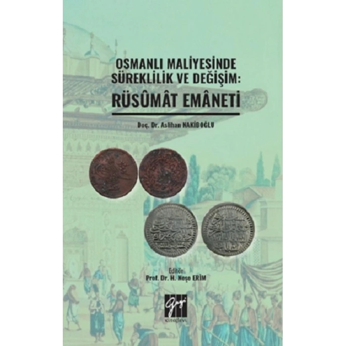 Osmanlı Maliyesinde Süreklilik Ve Değişim: Rüsumat Emaneti