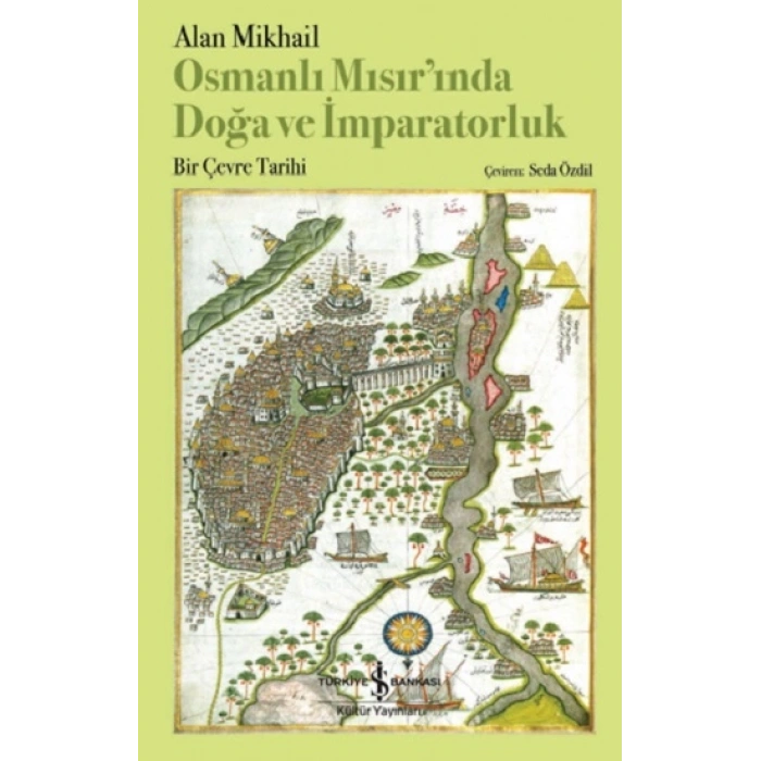 Osmanlı Mısırında Doğa Ve İmparatorluk