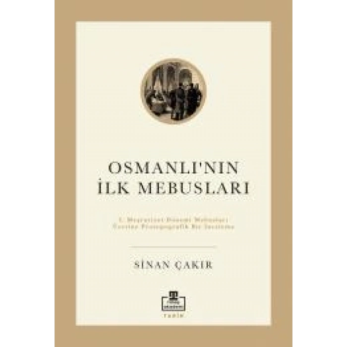 Osmanlının İlk Mebusları