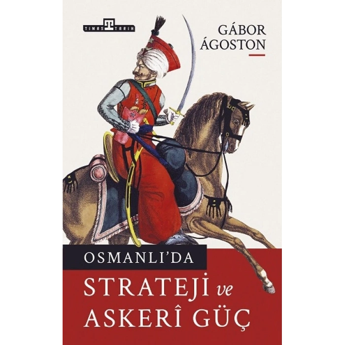 Osmanlı’da Strateji Ve Askeri Güç