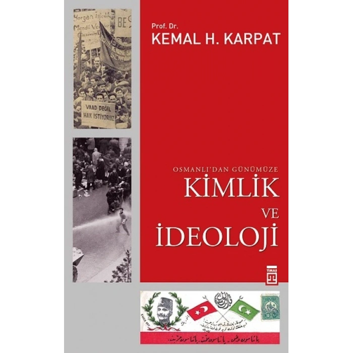 Osmanlı’dan Günümüze Kimlik Ve İdeoloji
