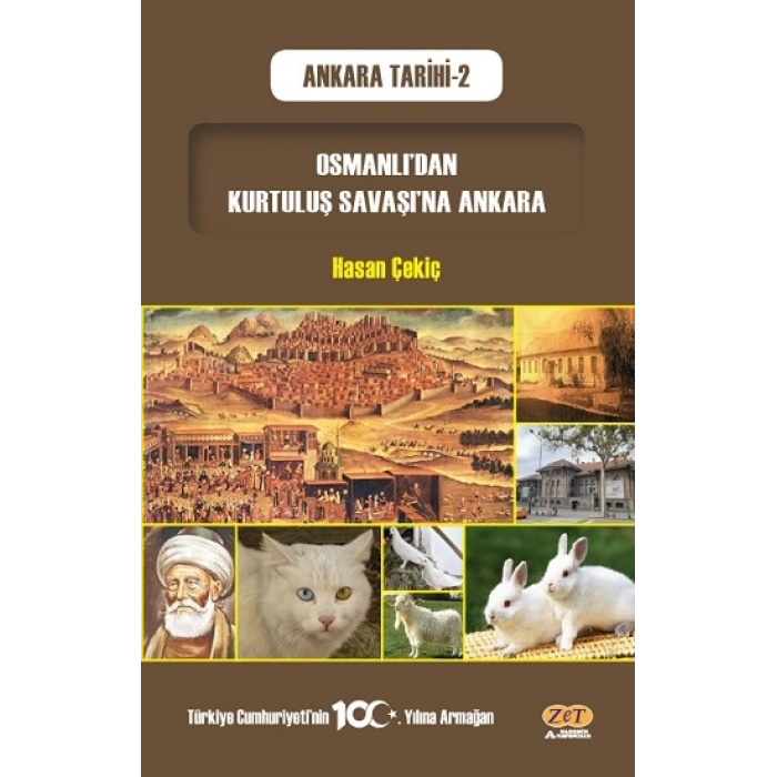 Osmanlı’dan Kurtuluş Savaşı’na Ankara