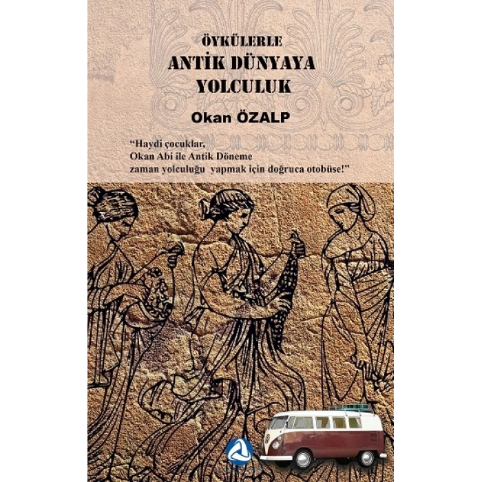 Öykülerle Antik Dünyaya Yolculuk