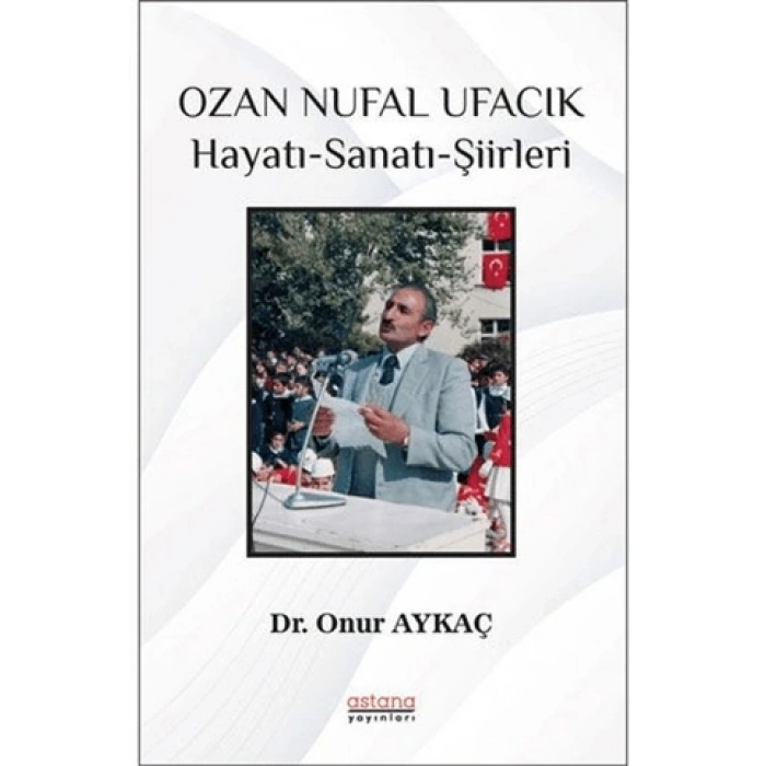 Ozan Nufal Ufacık Hayatı-sanatı-şiirleri