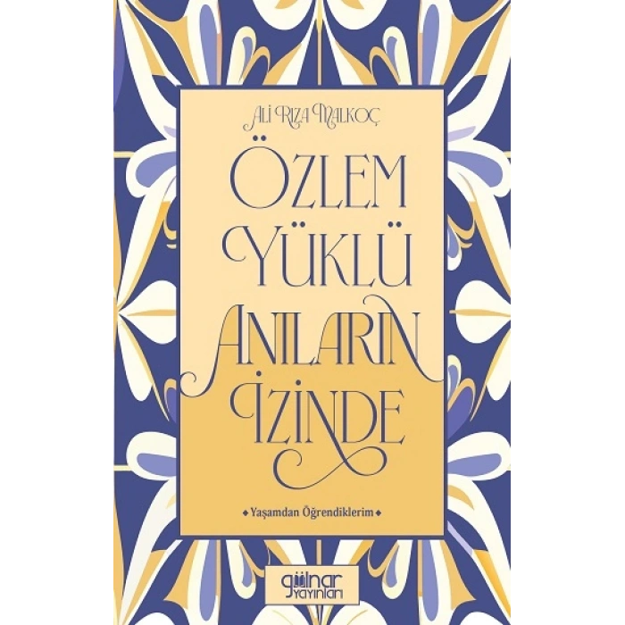 Özlem Yüklü Anıların İzinde