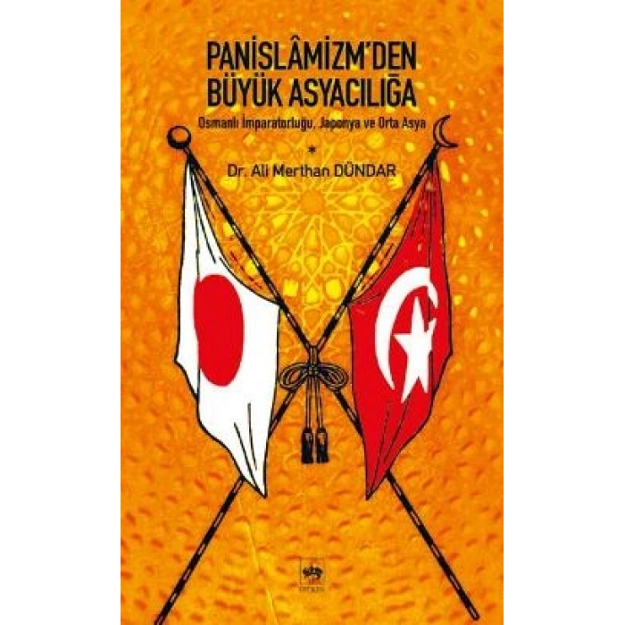 Panislamizm’den Büyük Asyacılığa