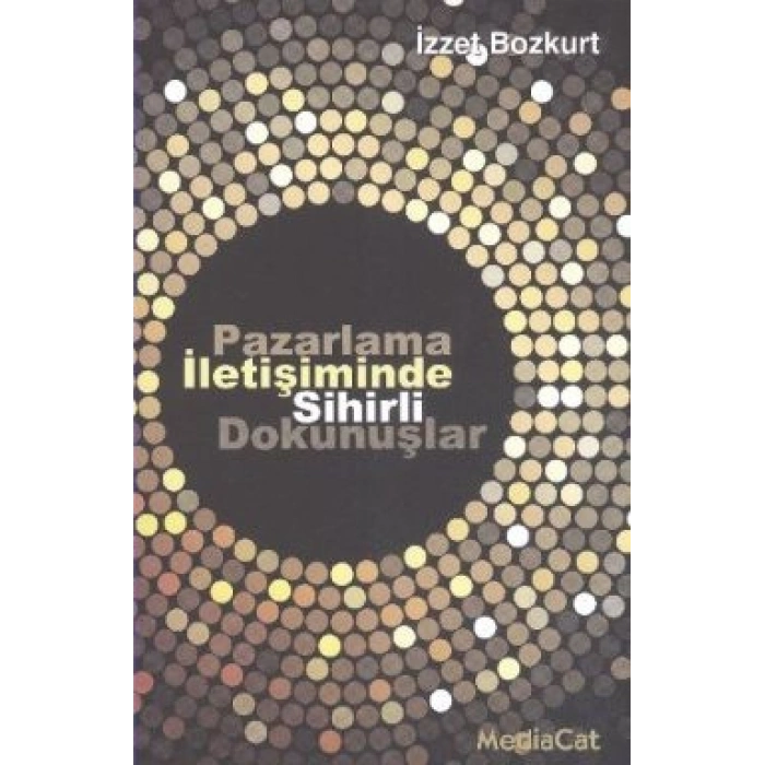 Pazarlama İletişiminde Sihirli Dokunuşlar