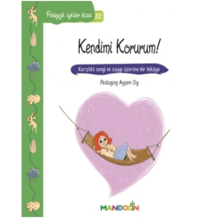 Pedagojik Öyküler Dizisi 32- Kendimi Korurum!