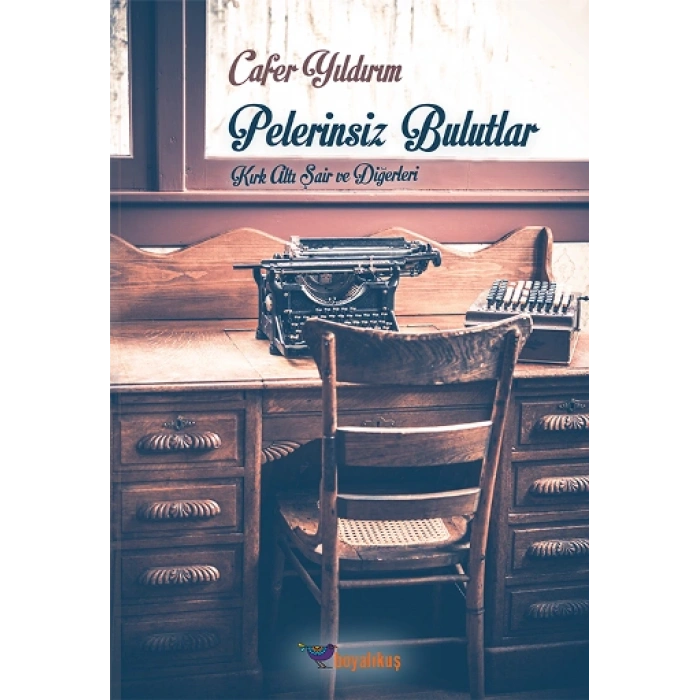Pelerinsiz Bulutlar Kırk Altı Şair Ve Diğerleri