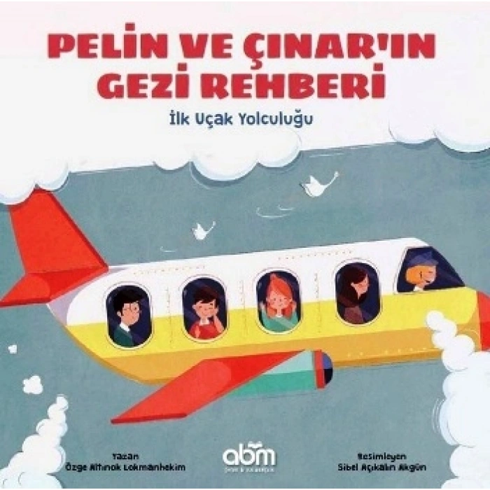 Pelin Ve Çınarın Gezi Rehberi - İlk Uçak Yolculuğu