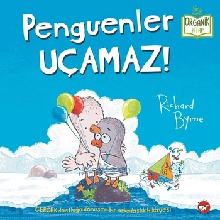 Penguenler Uçamaz! (ciltli)