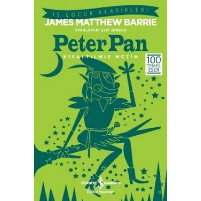 Peter Pan (kısaltılmış Metin) 100 Temel Eser