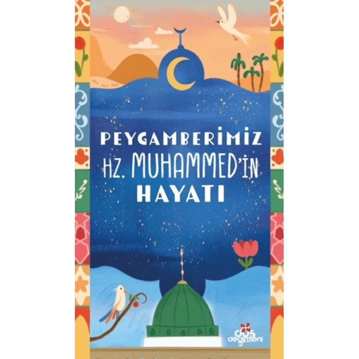 Peygamberimiz Hz. Muhammed’in Hayatı
