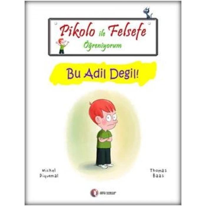 Pikolo İle Felsefe Öğreniyorum - Bu Adil Değil!