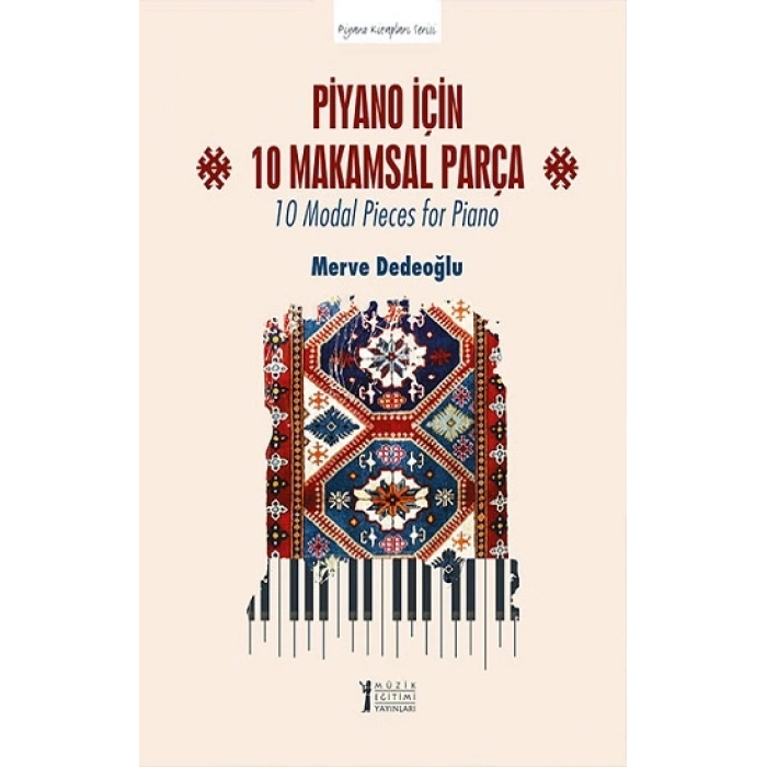 Piyano İçin 10 Makamsal Parça - 10 Modal Pieces For Piano